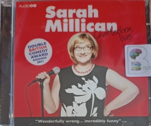 Chatterbox Live written by Sarah Millican performed by Sarah Millican on Audio CD (Unabridged)